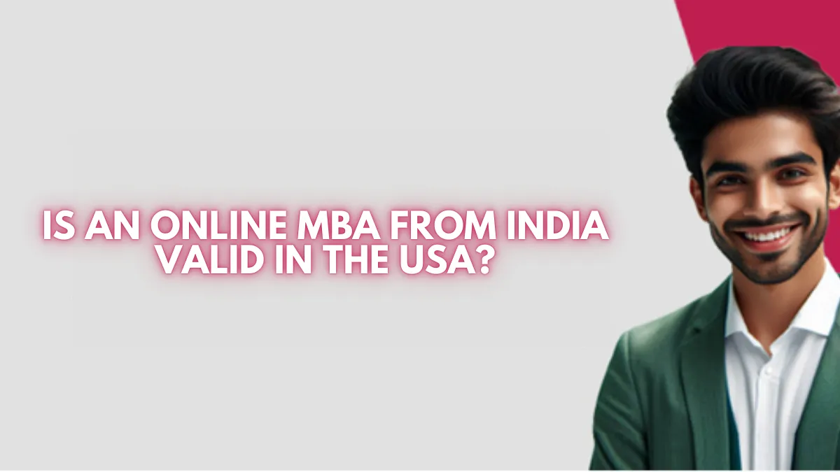 Is an online MBA from India valid in the USA?