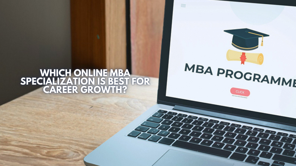 Which online MBA specialization is best for career growth?