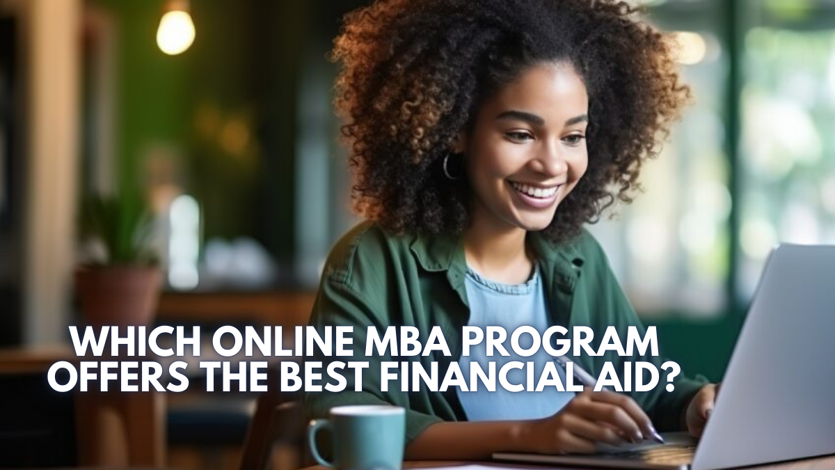 Which online MBA program offers the best financial aid?